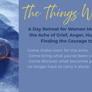 The Things We Carry: In Person Day Retreat